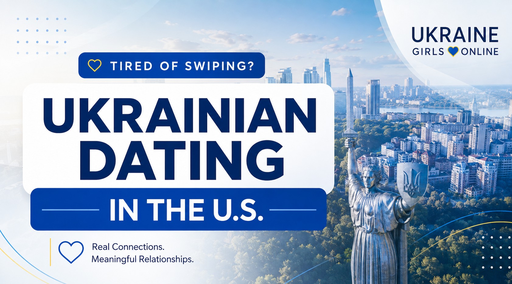 Tired of Swiping? Ukrainian Dating in United States